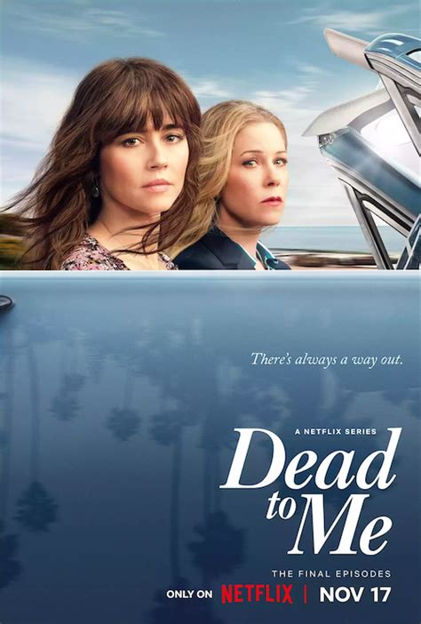Watch Dead to Me .